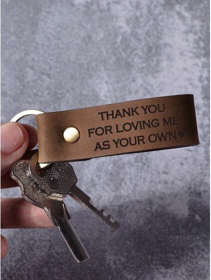 Thank You for Loving Me as Your Own - Keychain for Step Dad